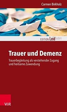 Trauer und demenz - und,