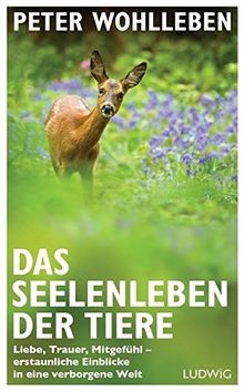 Das seelenleben der tiere - seelenleben,