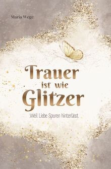 Trauer ist wie - , weil